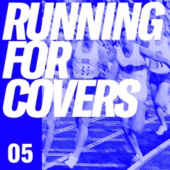 Running For Covers 5