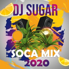 Dj Sugar Soca Mix 2020