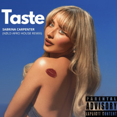 Sabrina Carpenter - Taste (KØLD Afro House Remix)
