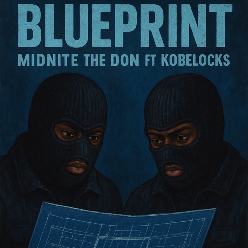 Blueprint -Midnite the Don Ft. Kobelocks