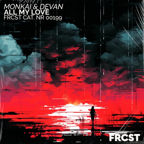 Monkai & Devan - All My Love