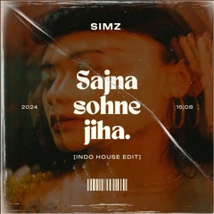 Sajna Sohne Jiha (Indo House Edit) (Free Download)