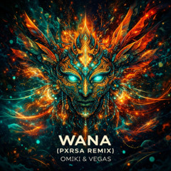 Omiki & Vegas Wana (PXRSA Remix)