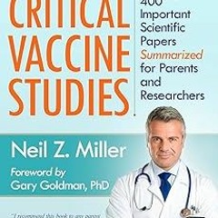 ~Read~[PDF] Miller's Review of Critical Vaccine Studies: 400 Important Scientific Papers Summar