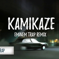 Kamikaze (Trap Remix)