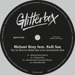 Michael Gray Feat. Kelli Sae 'You're Gonna Make Me Love Somebody Else'