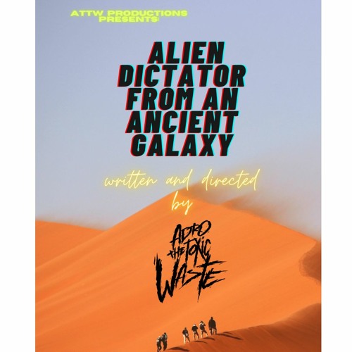 Alien Dictator From An Ancient Galaxy