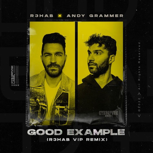R3HAB & Andy Grammer - Good Example (R3HAB VIP Remix)