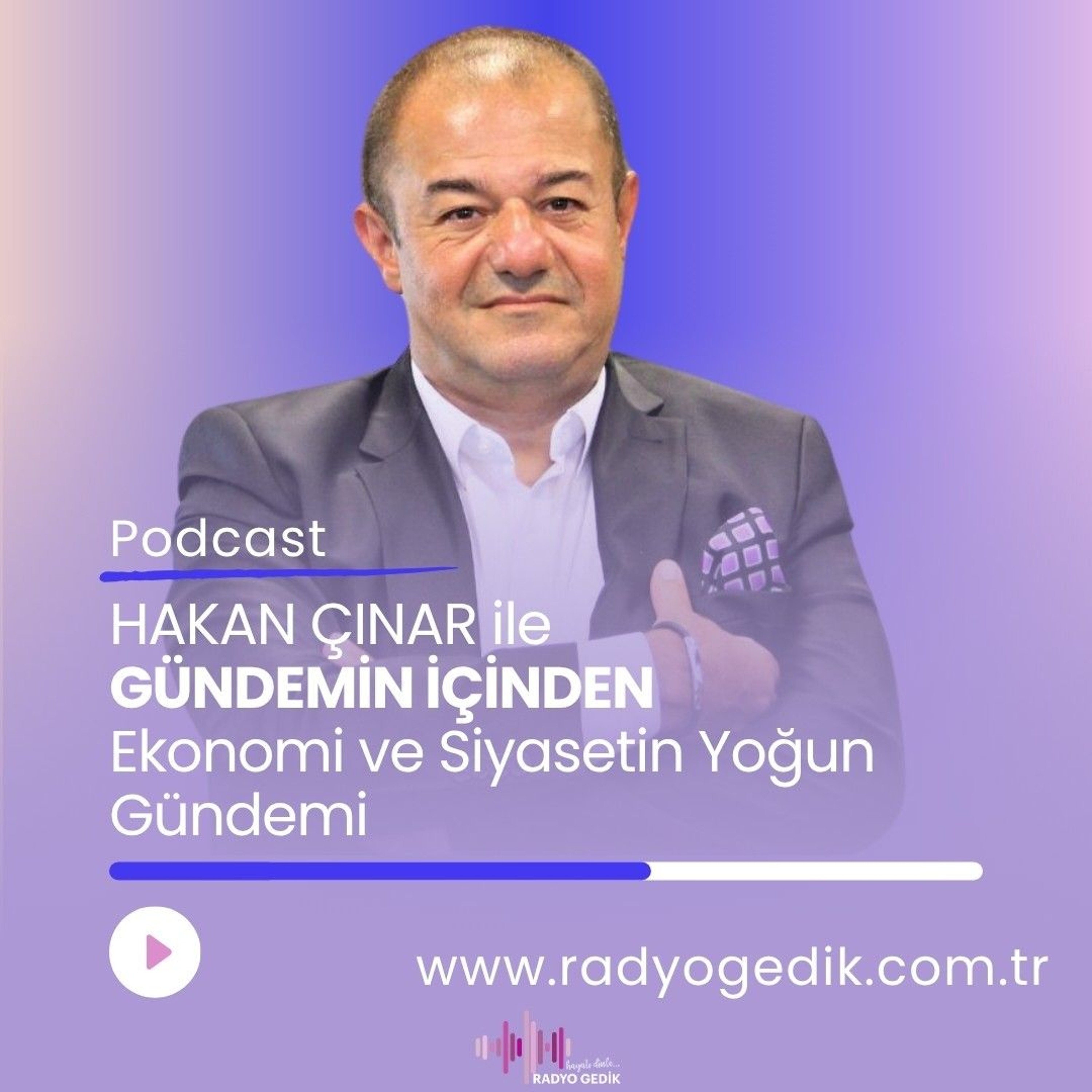 GÜNDEMİN İÇİNDEN - Ekonomi ve Siyasetin Yoğun Gündemi episode artwork