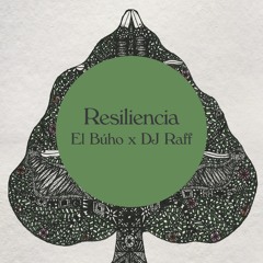 El Búho x DJ Raff - Resiliencia