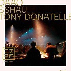 Your friend, daao [live] w/ shhau & tony donatelle /DZEN 0.6 / RAMBALKOSHE