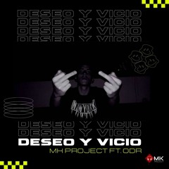 MK PROJECT FT. ODR -DESEO Y VICIO (PROMO)
