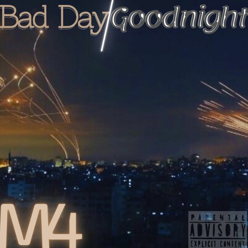 Bad Day/Goodnight (prod. by LIVEWIRE x Flavrboy)