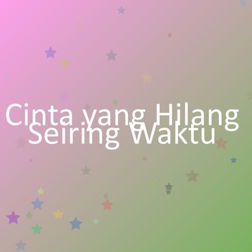 Cinta yang Hilang Seiring Waktu