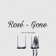 ROSÉ ( 로제 ) - Gone ( Cover by Dita Ariani )
