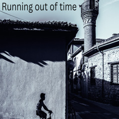 Running Out of Time