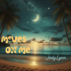 Moves On Me