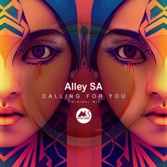 𝐏𝐑𝐄𝐌𝐈𝐄𝐑𝐄: Alley SA - Calling for You [M-Sol DEEP]