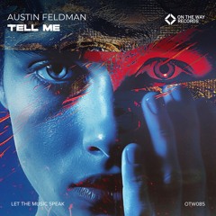 Austin Feldman - Tell Me
