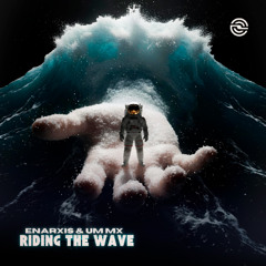 Enarxis X Um Mx - Riding The Wave **Divinity Records**