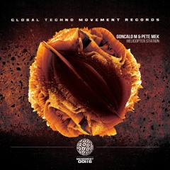 GONCALO M & PETE MEK - Base Station - Global Techno Movement Records