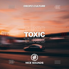 Dropz Culture - Toxic