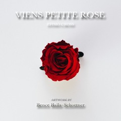 "Viens Petite Rose" | Efisio Cross