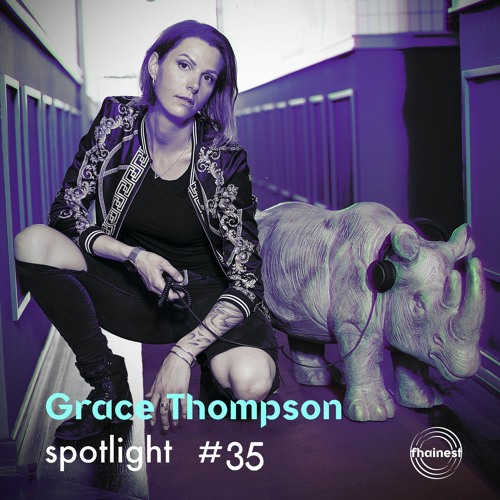 fhainest Spotlight #35 - Grace Thompson