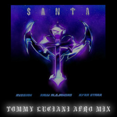 Rvssian Ft Rauw Alejandro - SANTA ( Tommy Luciani Rmx )