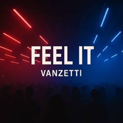 Feel it