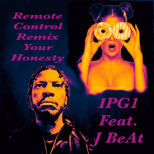 Remote Control Remix-Your Honesty