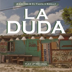 A-Lectro & DJ Fasta X Kenlly - La Duda