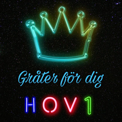 HOV1 - Gråter för dig