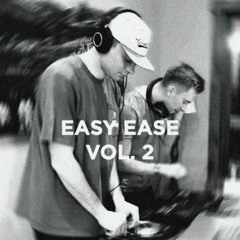 Easy Ease Vol. 2