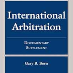 [Get] EBOOK 📂 International Arbitration: Documentary Supplement (Aspen Casebook Seri