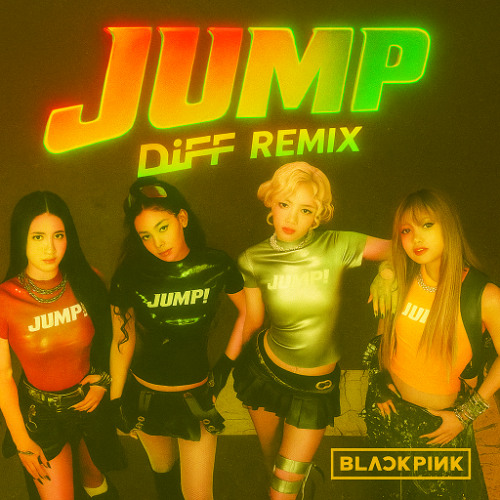 Black pink - JUMP(DIFF remix)