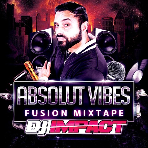 Absolut Vibes Mixtape | DJ Impact DBI | Nonstop Punjabi Fusion Summer 2022 Mix