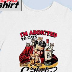 Whisker Cat I'm Addicted To Cats Does That Make Me Catholic Shirt