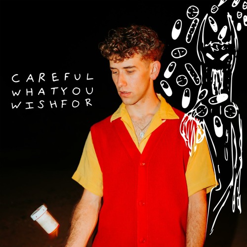 Stream Careful What You Wish For (the doctor said to) by Jack Harris