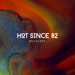 Hot Since 82 - Hide