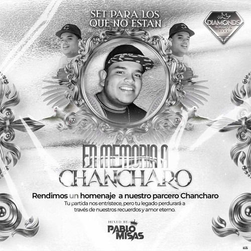SET PARA LOS QUE NO ESTAN- HOMENAJE A CHANCHARO ( PABLO MISAS)