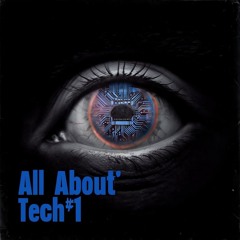 All About Tech #1
