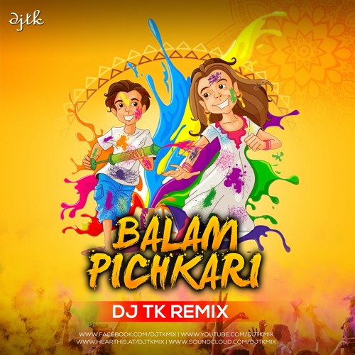 Stream Balam Pichkari (2k21 Holi Dance Mix) - DJ TK by DJ TK | Listen  online for free on SoundCloud