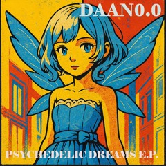 PSYCHEDELIC DREAMS E.P.