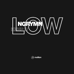 keep it low