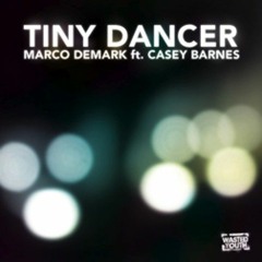 Marco Denmark - Tiny Dancer (feat. Casey Barnes) [T-Mass Remix]