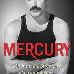 ✔️ Read Mercury: An Intimate Biography of Freddie Mercury by  Lesley-Ann Jones