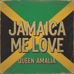 Jamaica Me Love  - Queen Amalia x dubdiggah - Masterlink Records