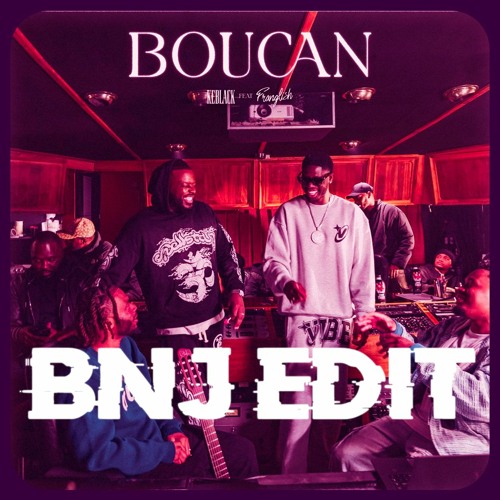 KeBlack feat. Franglish - Boucan (BNJ INTRO EDIT) **FREE DOWNLOAD**