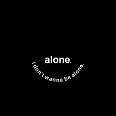 Alone. Lj Mosley